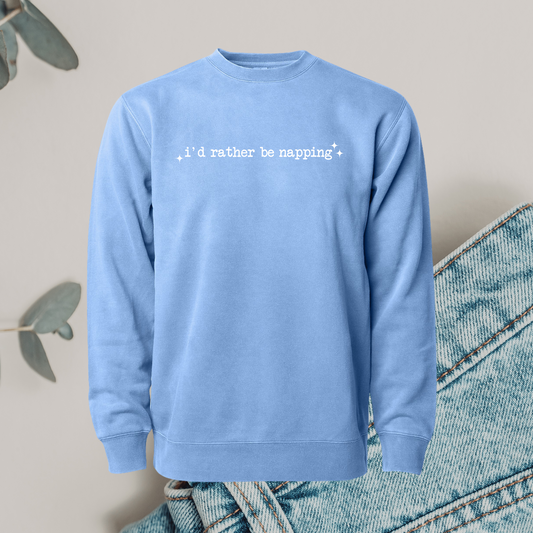 I'd Rather Be Napping Crewneck